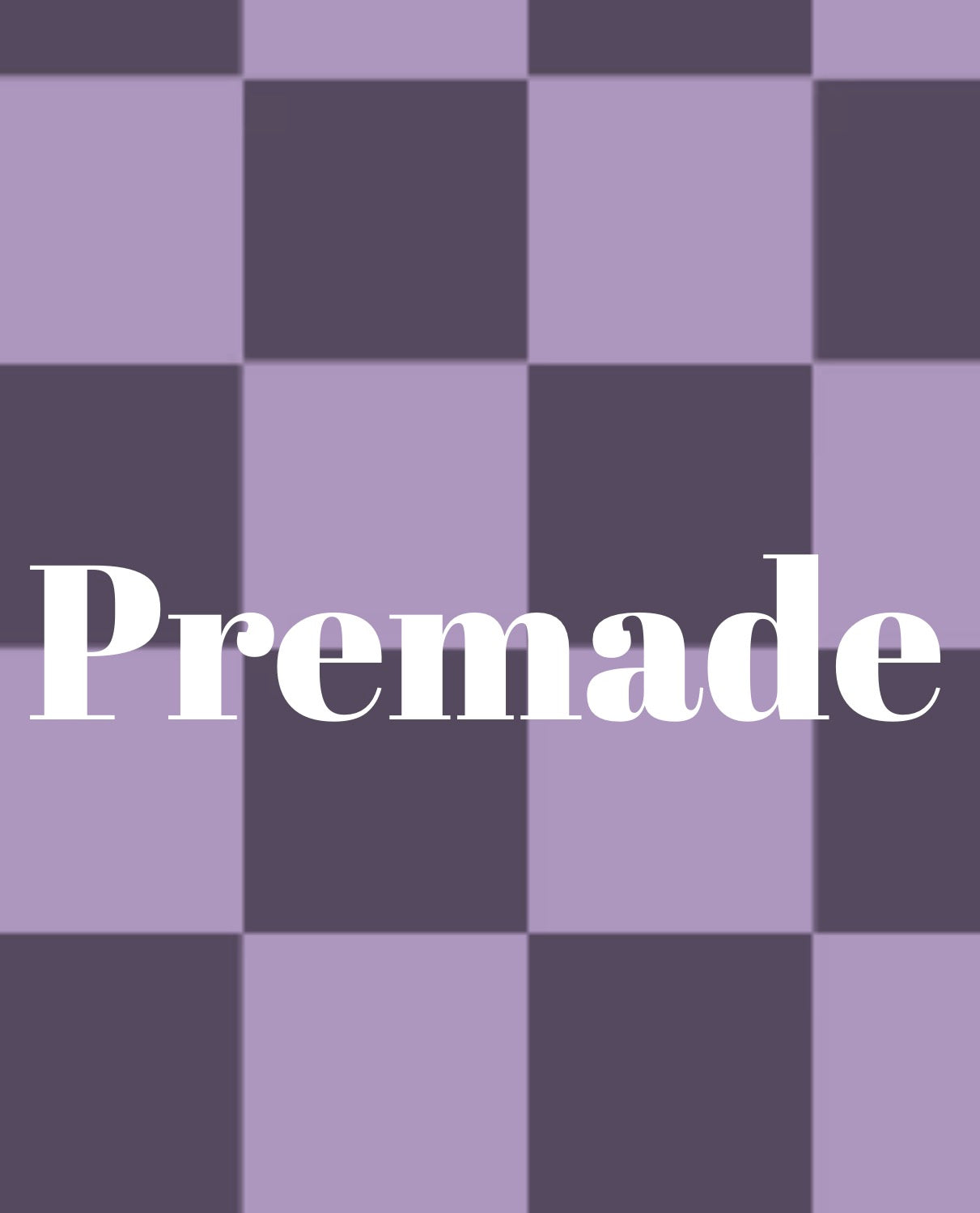 Premade Items