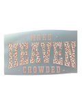 Make Heaven Crowded